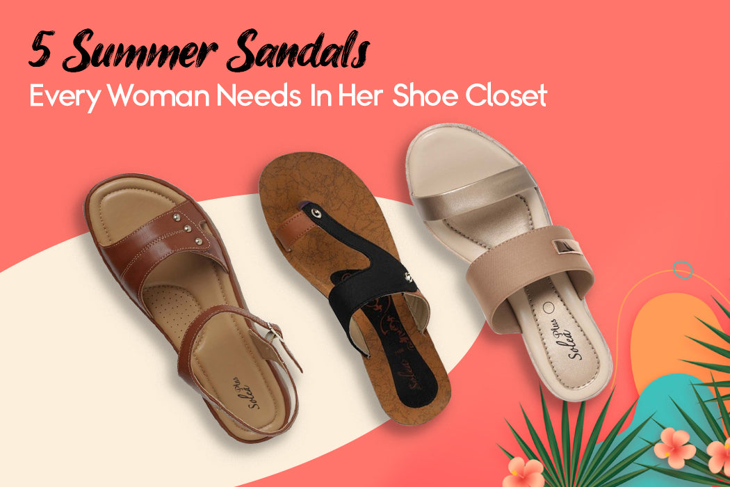 5 Summer Sandals Every Woman Needs In Her Shoe Closet