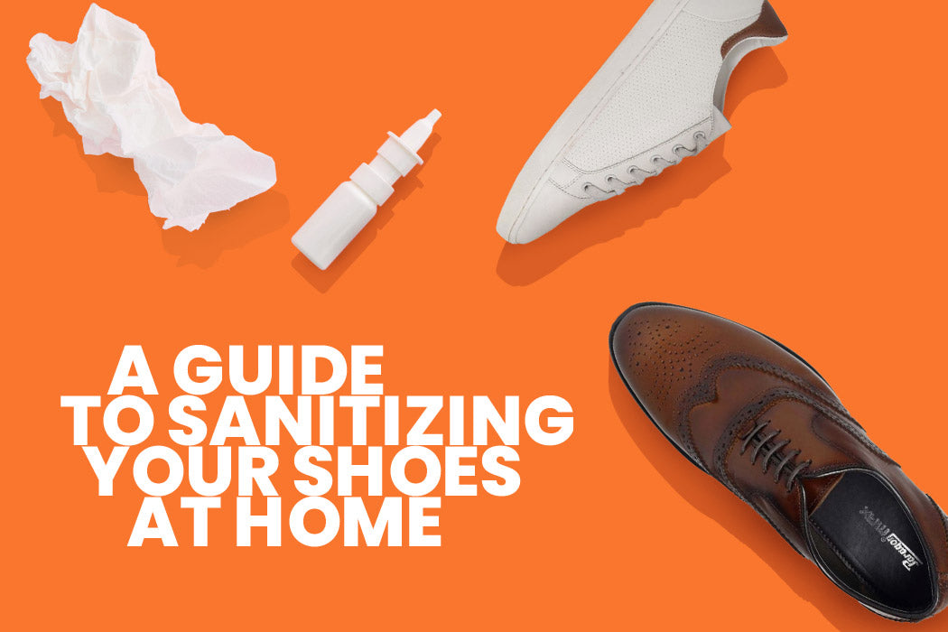 A GUIDE TO SANITIZING YOUR SHOES AT HOME