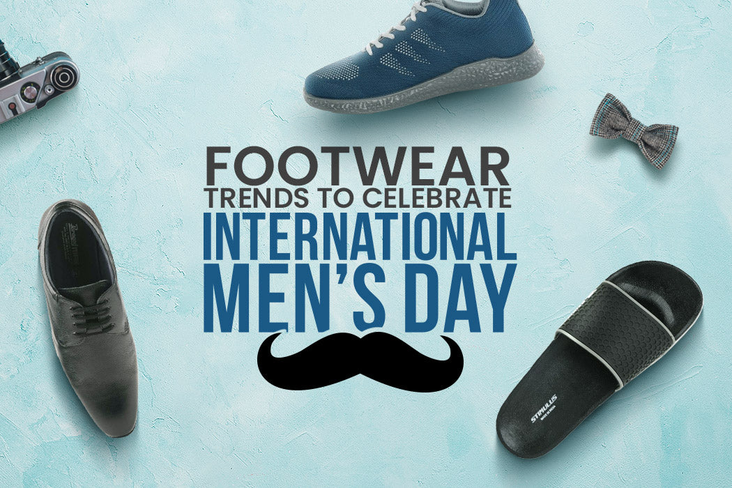 Footwear trends to celebrate International Men’s day