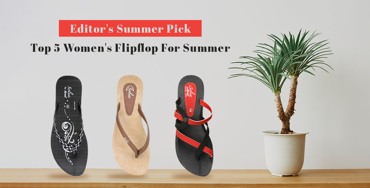 Editor's Summer Pick - Top 5 women's flipflop for summer