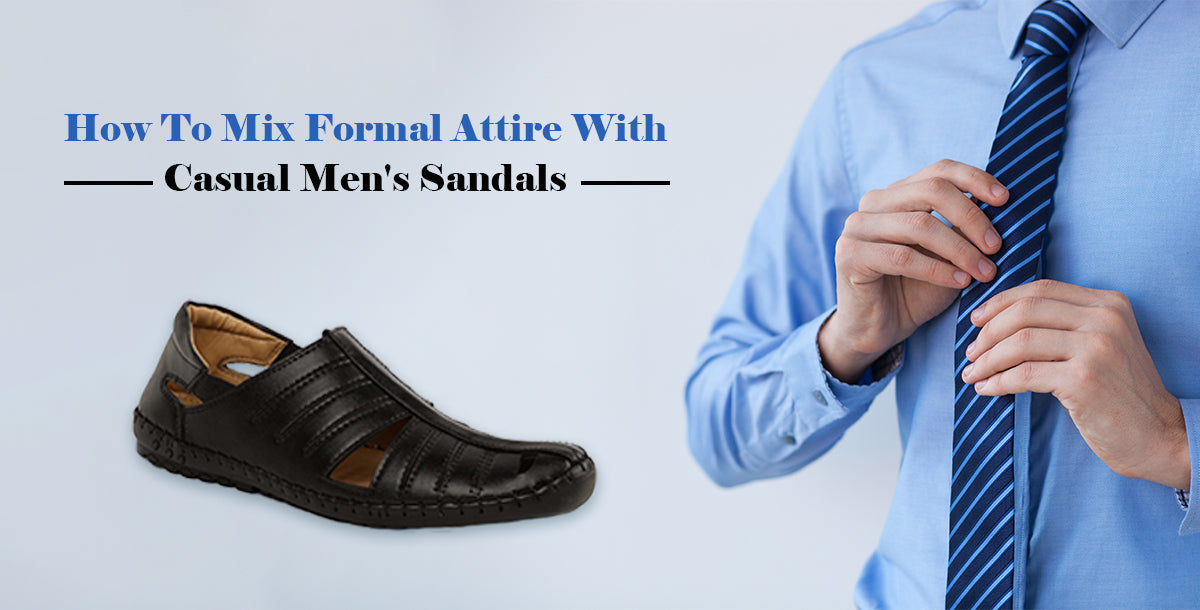 How To Mix Formal Attire With Casual Men's Sandals