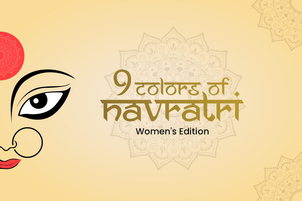 9 Colors of Navratri - Women's Edition