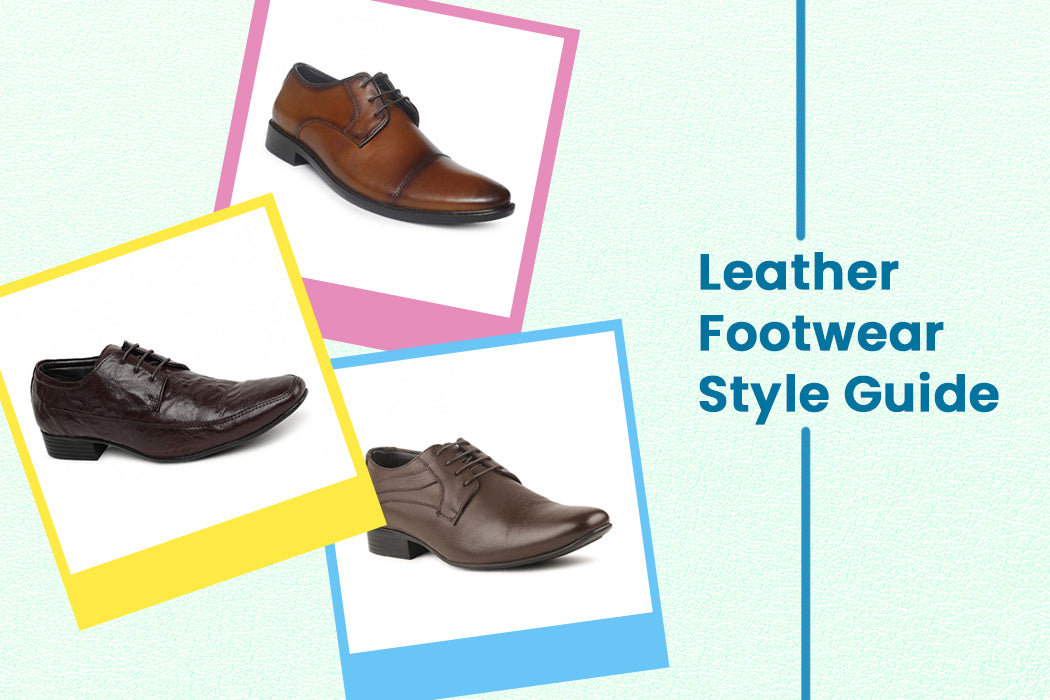 Leather Footwear Style Guide