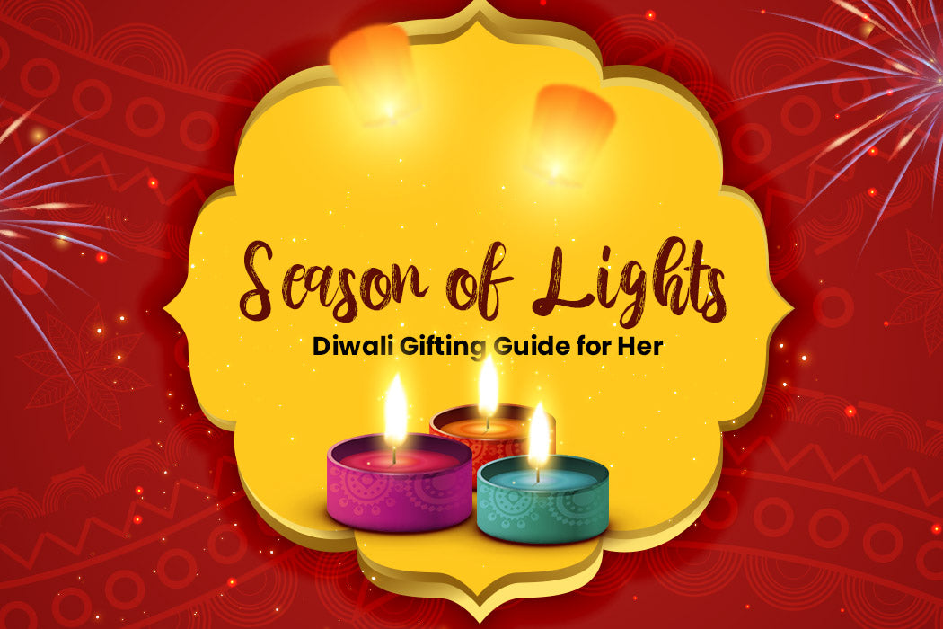 Season of Lights: Diwali Gifting Guide for Her