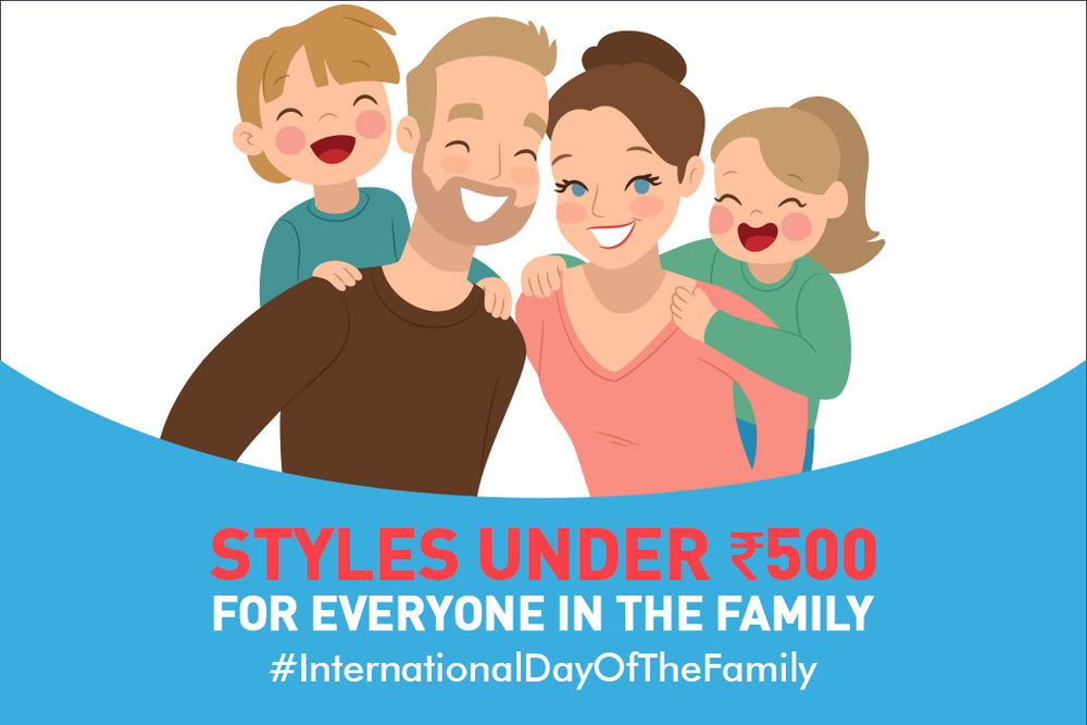 STYLES UNDER ₹500 FOR EVERYONE IN THE FAMILY