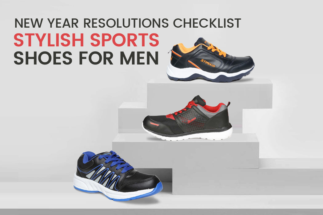 New Year Resolutions Checklist: Stylish Sports Shoes for Men